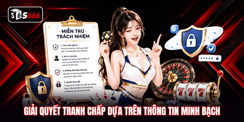 Giải quyết tranh chấp dựa trên thông tin minh bạch